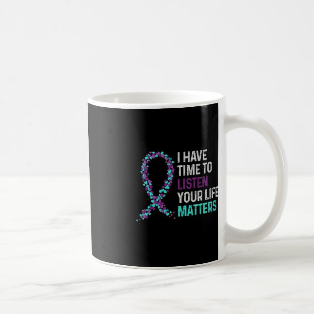 Taza De Café Tengo Tiempo Para Escuchar El Suicidio De Salud Me (Derecha)