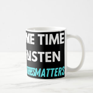 Taza De Café Tengo Tiempo Para Escuchar La Conciencia De La Pre