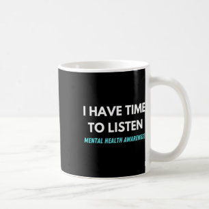Taza De Café Tengo Tiempo Para Escuchar La Conciencia De La Pre