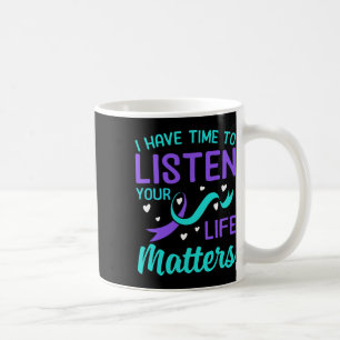 Taza De Café Tengo Tiempo Para Escuchar - Tu Vida Problema Suic