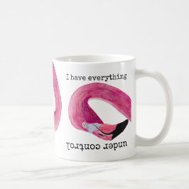 Taza De Café Tengo todo bajo control Flamingo Mug