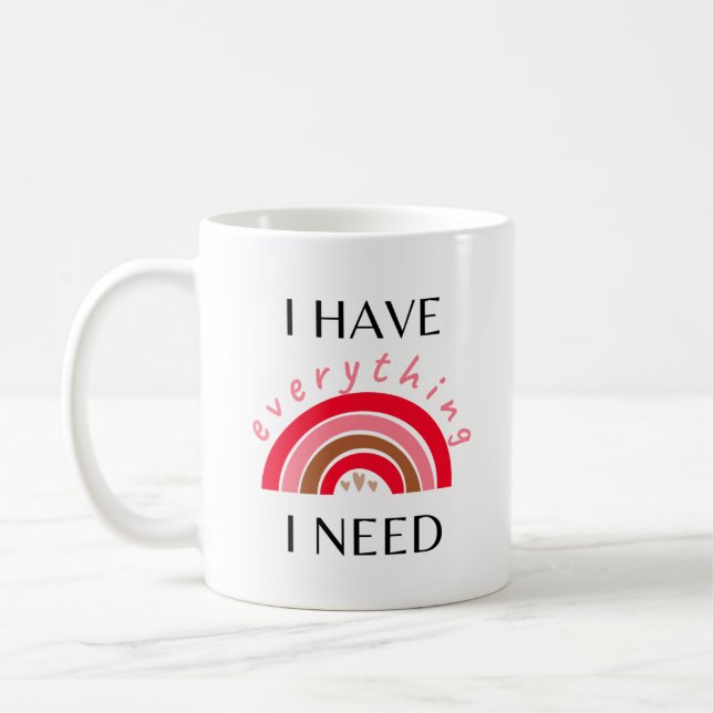 Taza De Café Tengo Todo Lo Que Necesito - Soy Todo Parejas (Izquierda)
