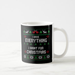 Taza De Café Tengo Todo Lo Que Quiero Para Navidades Es Yo Soy