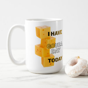 Taza De Café Tengo un Día Gouda Hoy