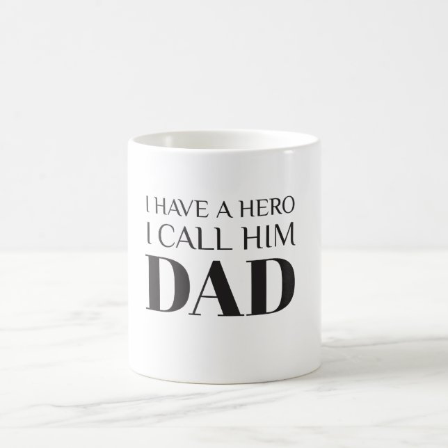 TAZA DE CAFÉ TENGO UN HÉROE QUE LO LLAMO PAPÁ - EL DÍA DE PADRE (Centro)