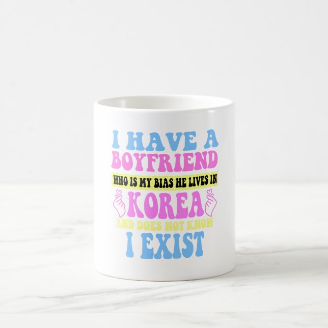 Taza De Café Tengo Un Novio Que Es Mi Bias Kpop Lover Kdram (Centro)