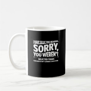 Taza De Café Tengo una audiencia selectiva de que no fuiste sel