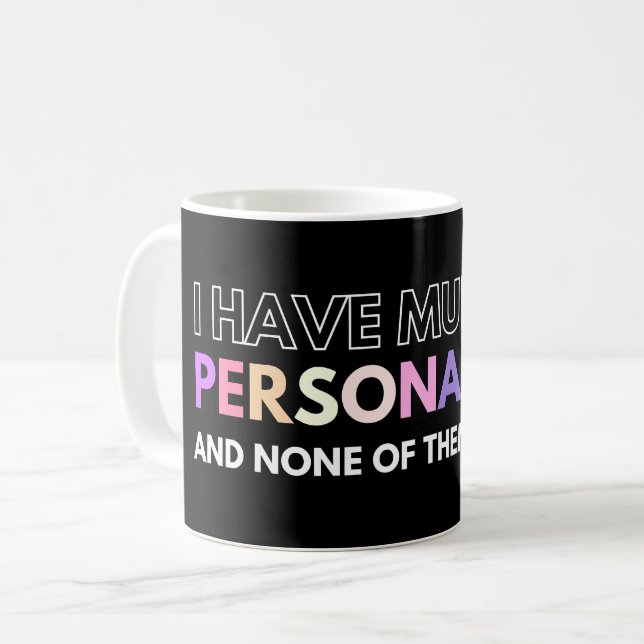 Taza De Café Tengo Varias Personalidades Y A Ninguna De Ellas L (Anverso izquierdo)
