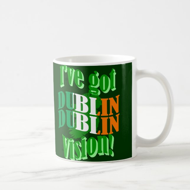 Taza De Café Tengo visión de Dublín (Derecha)