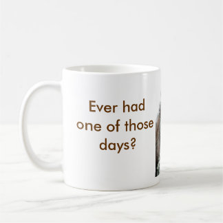 Taza De Café ¿Tenía nunca uno de esos días?