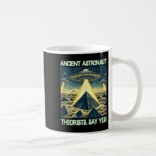 Taza De Café Teóricos de los antiguos astronautas dicen que sí