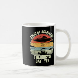 Taza De Café Teóricos de los antiguos astronautas dicen sí alia