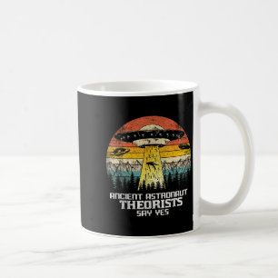 Taza De Café Teóricos de los antiguos astronautas dicen sí Alie