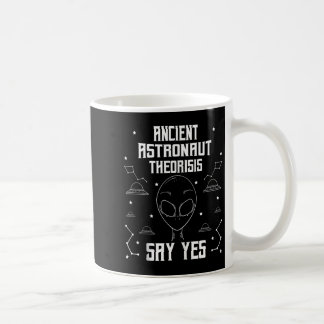 Taza De Café Teóricos de los antiguos astronautas dicen sí que