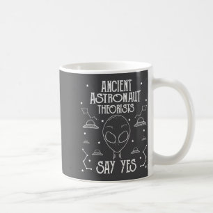 Taza De Café Teóricos de los Astronautas Antiguos Dicen Sí Extr