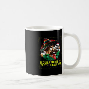 Taza De Café Tequila Hace Que Mi Ropa Caiga De Tequil Alcohólic