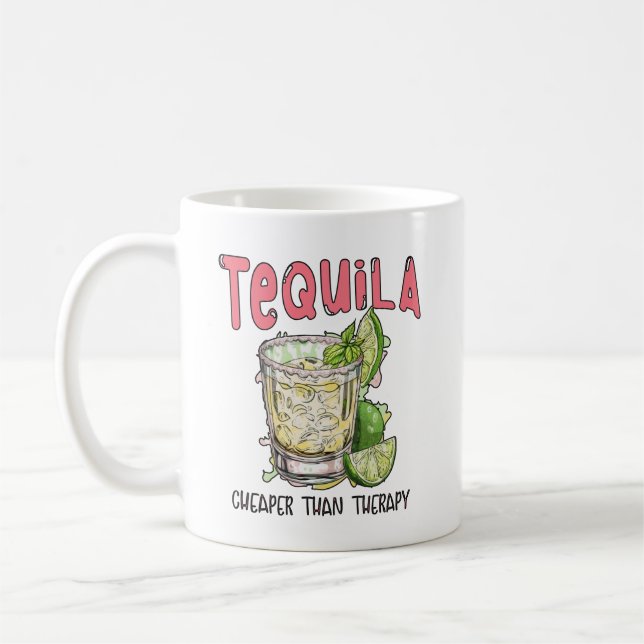 Taza De Café Tequila más barata que la terapia divertida Tequil (Izquierda)