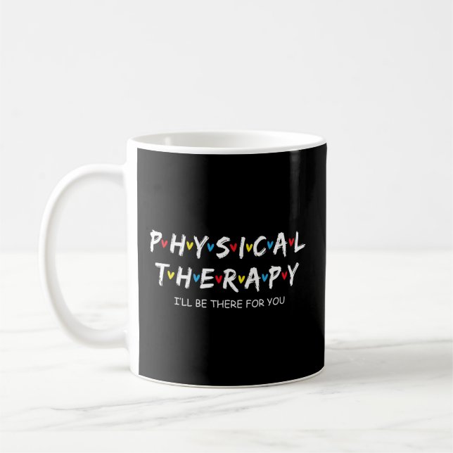 Taza De Café Terapia Física Estaré Allí Para Usted Terapista (Izquierda)