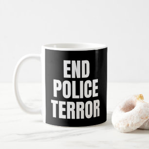 Taza De Café Terminar con el terror policial