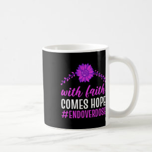 Taza De Café Terminar con la sobredosis con la fe viene la espe