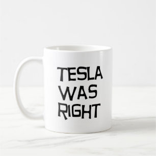 Taza De Café Tesla tenía razón