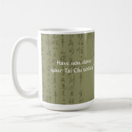 Taza De Café Tetera ¿Has hecho tu tai chi hoy?