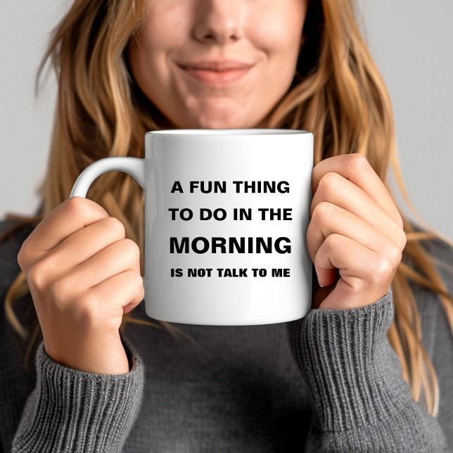 Taza De Café Texto de la cita graciosa de mañana (Funny Morning Quote Text Coffee Mug)