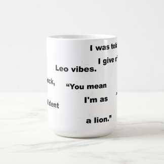 Taza De Café Texto ingenioso del signo de Leo para uso diario o