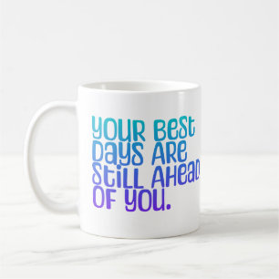 Taza De Café Texto inspirador Los mejores días