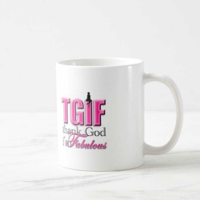 Taza De Café TGIF Im fabuloso (Derecha)
