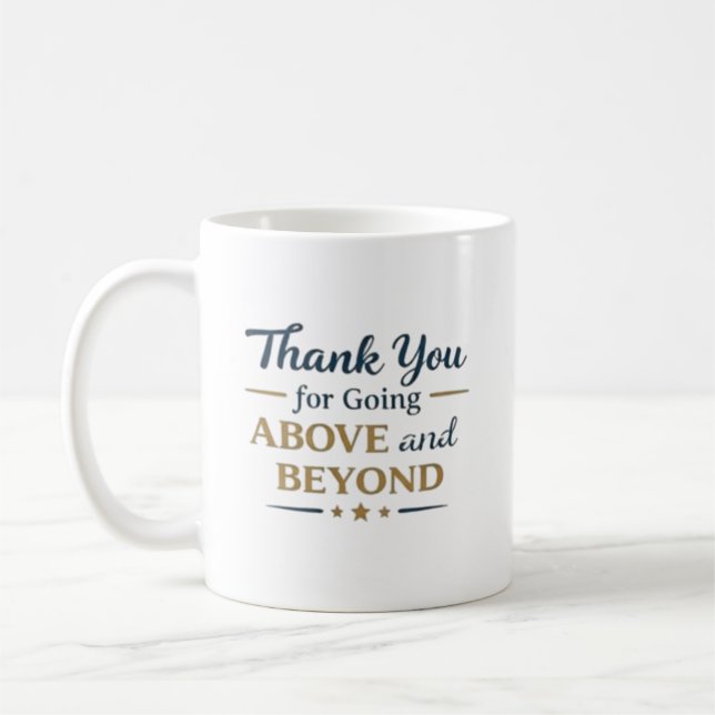 Taza De Café Thank You for Going Above and Beyond (Izquierda)