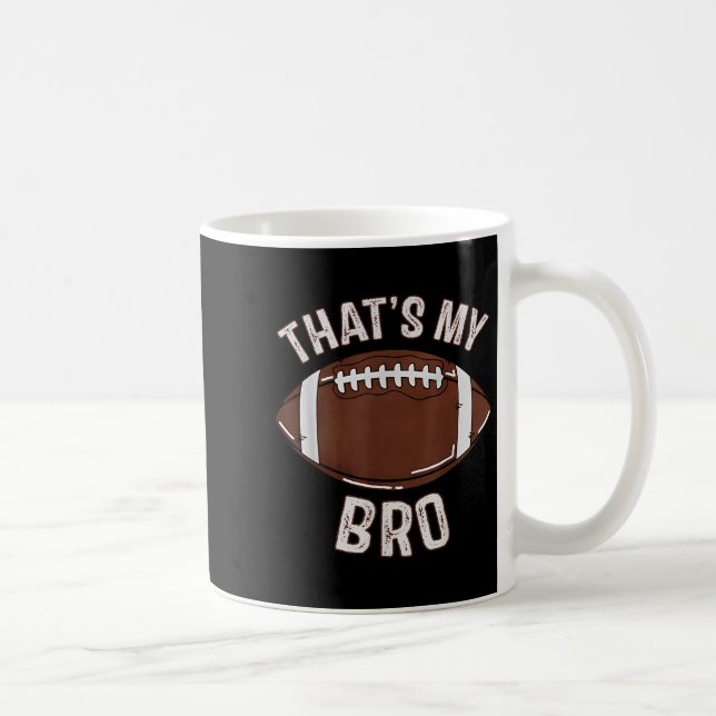 Taza De Café That's My Brother Football Sister Family Game Day  (Derecha)