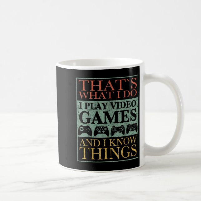 Taza De Café That's What I Do Game Funny Video Games Gift Tee  (Derecha)