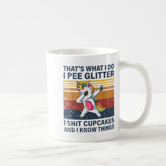 Taza De Café That's What I Do I Pee Glitter I Cupcakes Funny Un (Derecha)