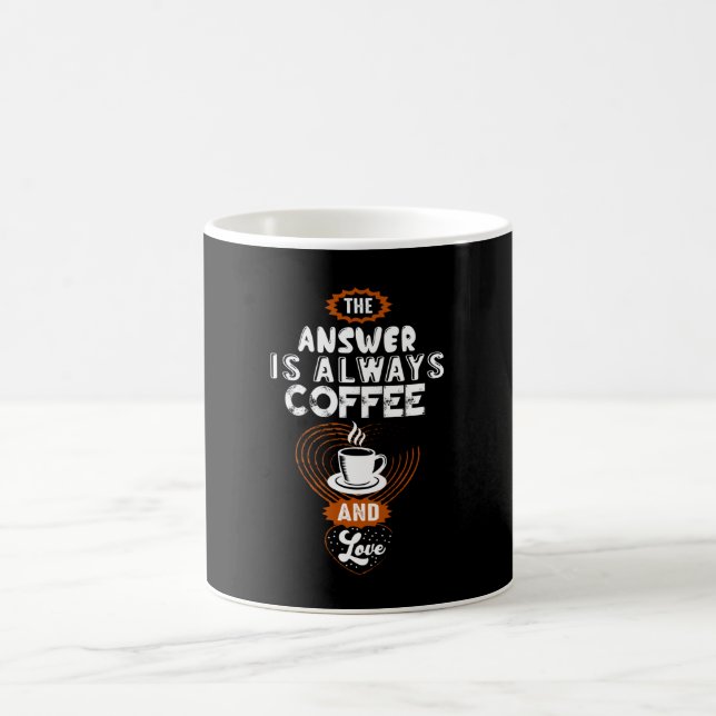 Taza De Café The Answer is Always Coffee (Centro)