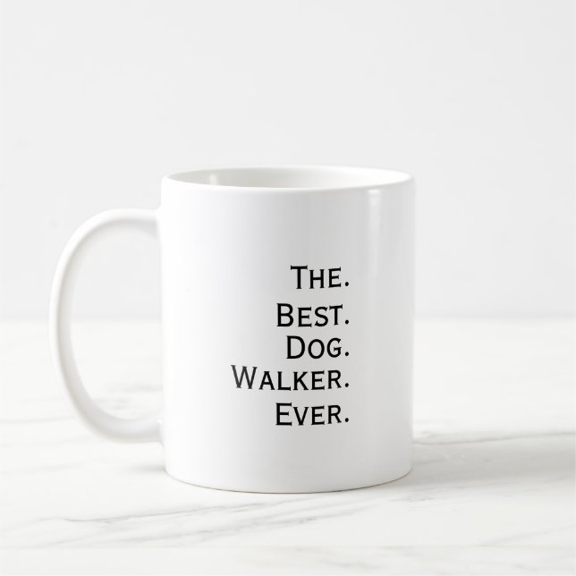 Taza De Café  'The Best Dog Walker Ever' Playful Fun Gift  (Izquierda)