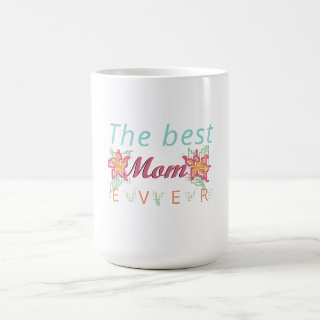 Taza De Café The best mom ever (Centro)
