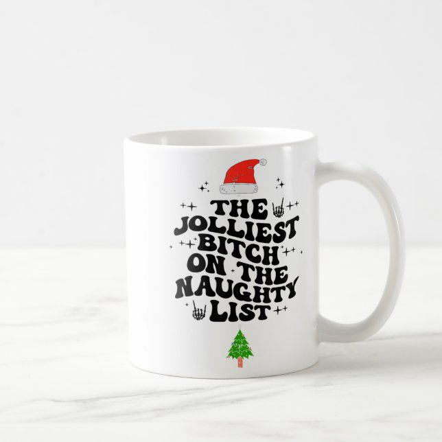 Taza De Café The Jolliest On The Naughty List Funny Christmas  (Derecha)