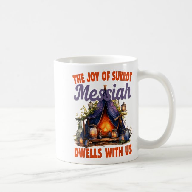 Taza De Café The Joy Of Sukkot Messiah Dwells With Us Jewish Ho (Derecha)