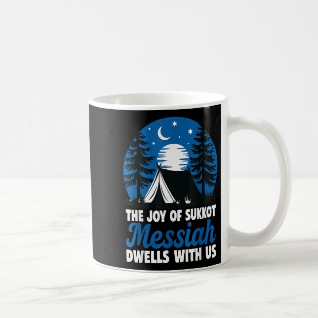Taza De Café The Joy Of Sukkot Messiah Dwells With Us Jewish Ho (Derecha)
