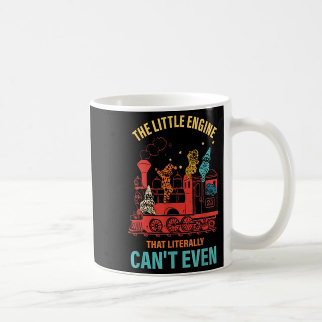 Taza De Café The Little Engine That Literally Can't Even Funny  (Derecha)