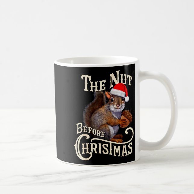 Taza De Café The Nut Before Christmas Squirrel Funny  (Derecha)