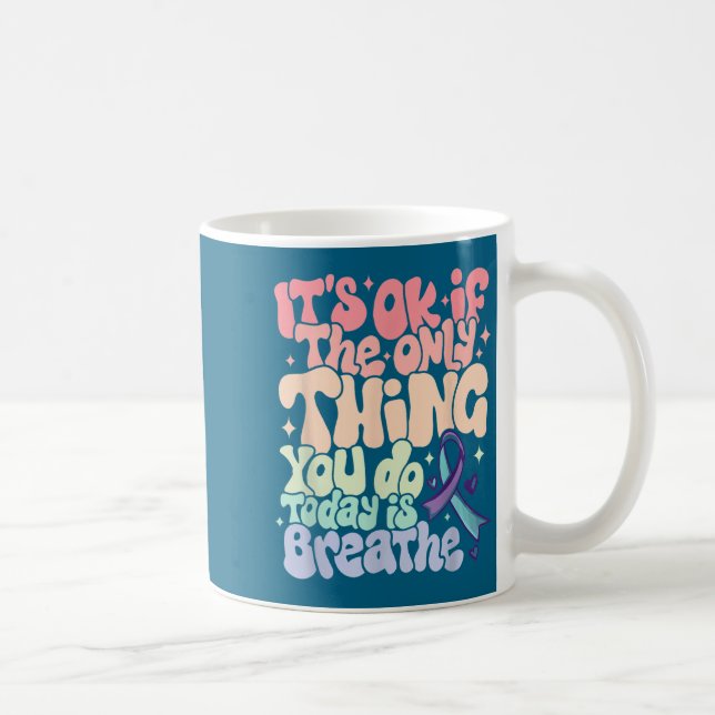 Taza De Café The Only Thing You Do Today Is Breathe Suicide Pre (Derecha)