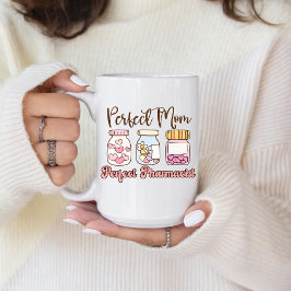 Taza De Café The Perfect Blend: Pharmacist & Mom Coffee Mug
