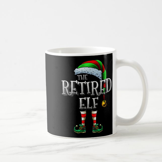 Taza De Café The Retired Elf Shirt Matching Family Retired Chri (Derecha)