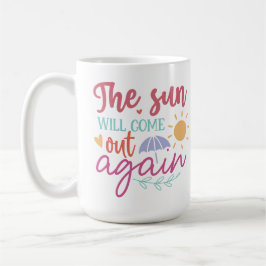 Taza De Café The Sun Will Come Out Again – Inspiring Pastel Quo