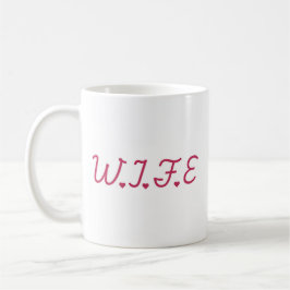 Taza De Café The W.I.F.E mug