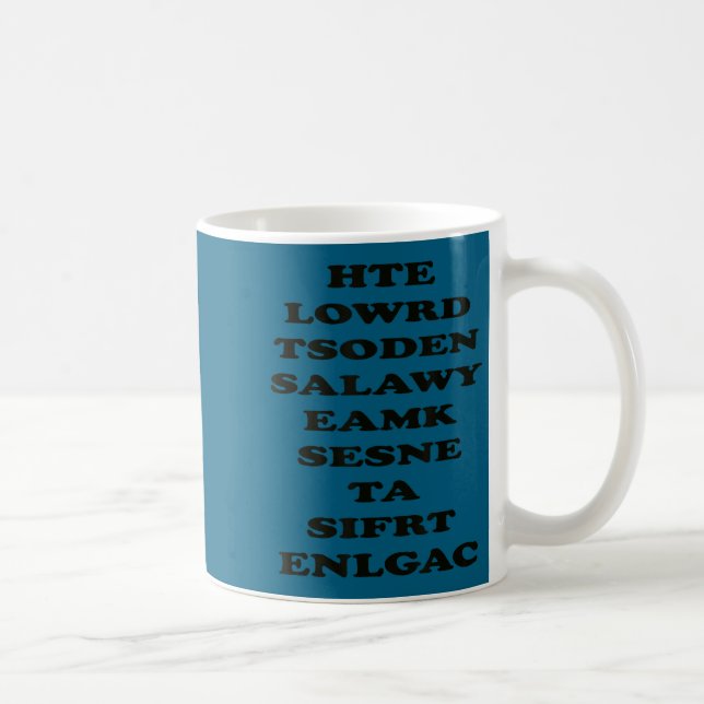 Taza De Café The World Doesn't Always Make Sense, Funny Motivat (Derecha)