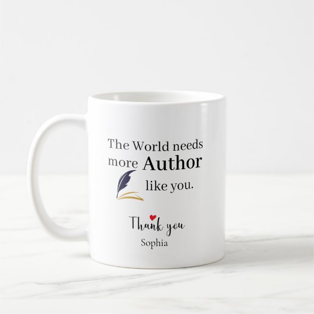 Taza De Café The World Needs More Author Like You Personalized (Izquierda)