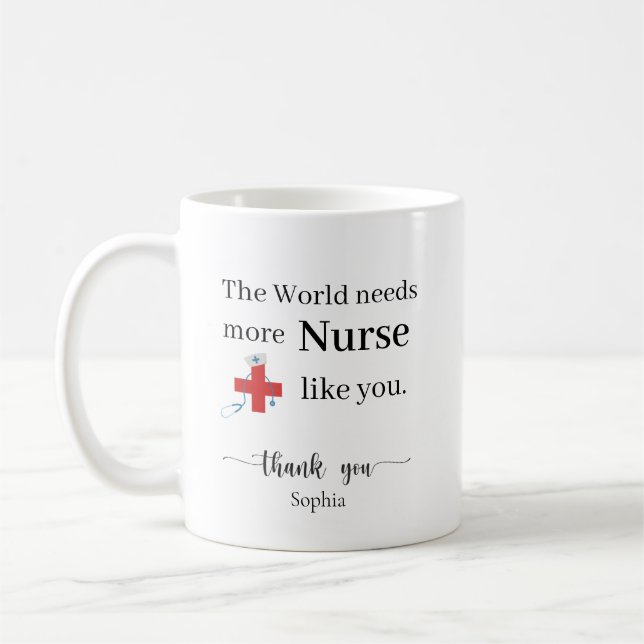 Taza De Café The World Needs More Nurse Like You Personalized (Izquierda)